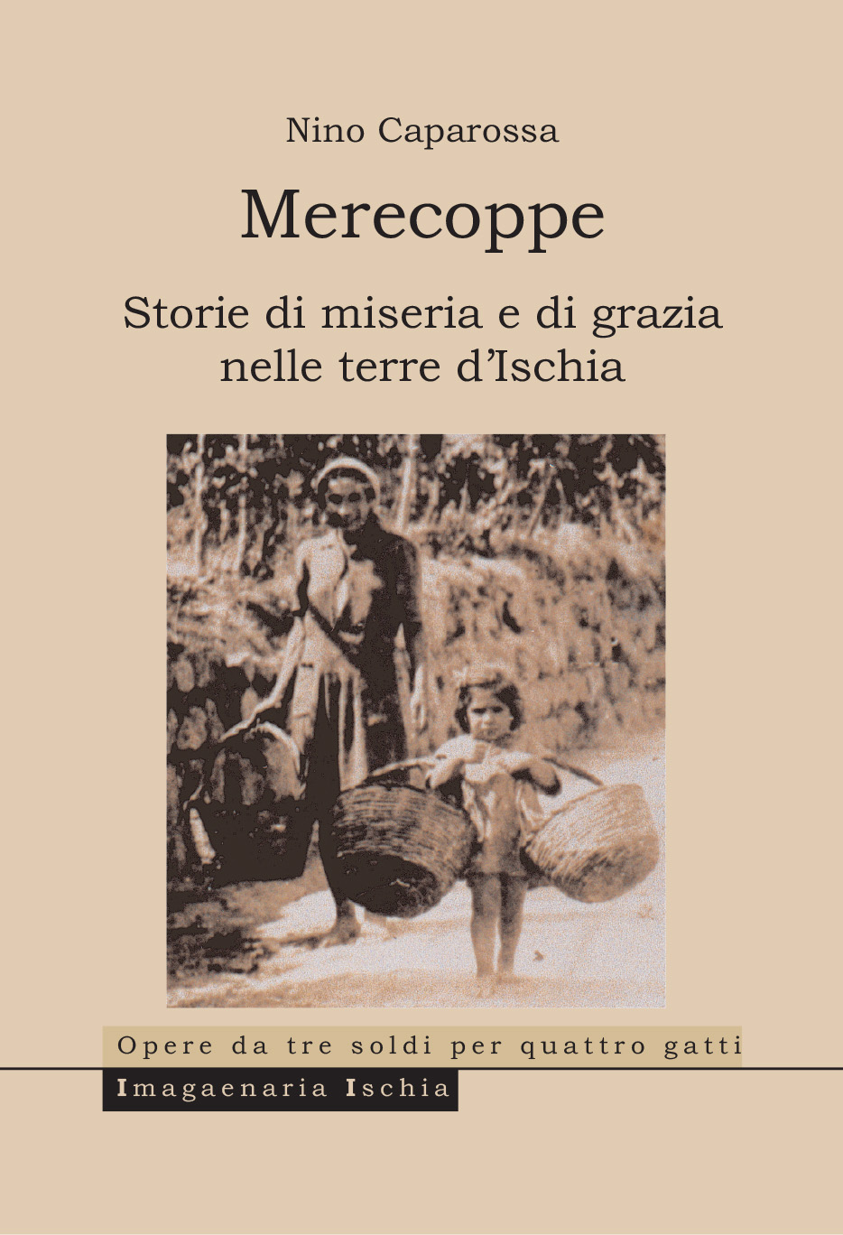 Merecoppe. Storie di miseria e di grazia nelle terre d'Ischia